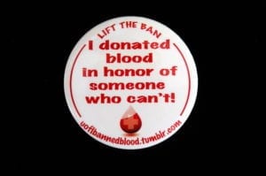 Pin with text reading "I donated blood in honor of someone who can't!" 