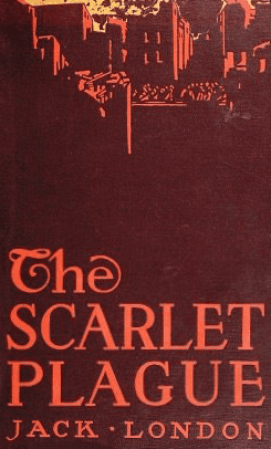 Cover of The Scarlet Plague, by Jack London