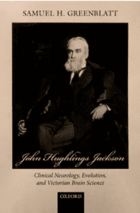 John Hughlings Jackson by Samuel H Greenblatt cover for this review